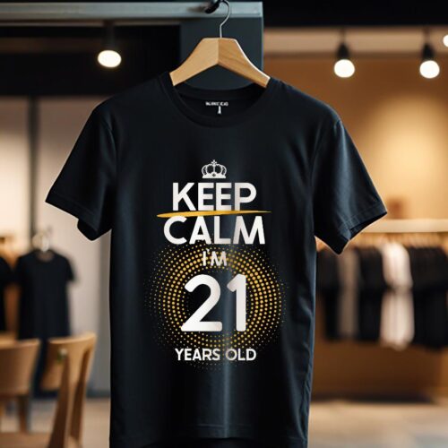KEEP CALM I'M 21 YEARS OLD color_Tricou