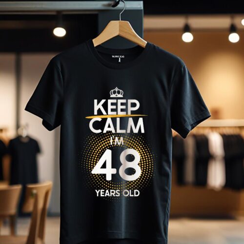 KEEP CALM I'M 48 YEARS OLD color_Tricou