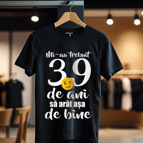 Mi-au trebuit 39 de ani - model1_Tricou