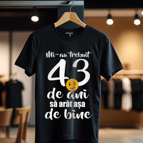 Mi-au trebuit 43 de ani - model1_Tricou