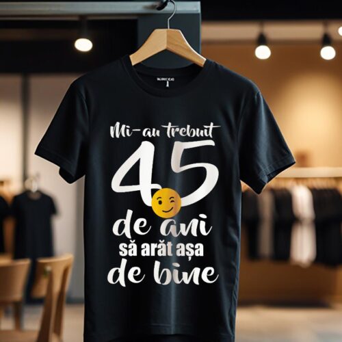 Mi-au trebuit 45 de ani - model1_Tricou