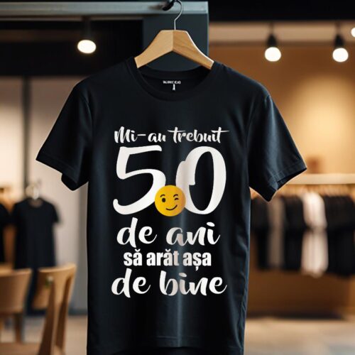 Mi-au trebuit 50 de ani - model1_Tricou