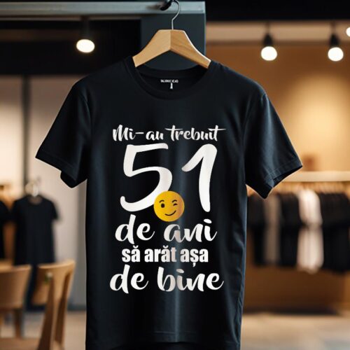 Mi-au trebuit 51 de ani - model1_Tricou
