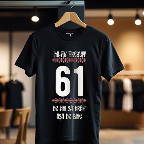 Mi-au trebuit 61 ani model4 color_Tricou