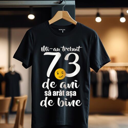 Mi-au trebuit 73 de ani - model1_Tricou