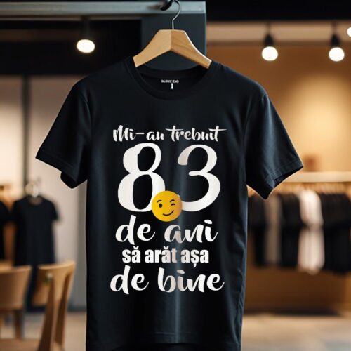Mi-au trebuit 83 de ani - model1_Tricou