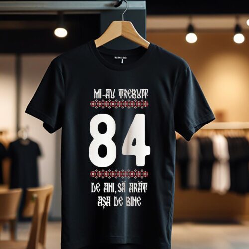 Mi-au trebuit 84 ani model4 color_Tricou