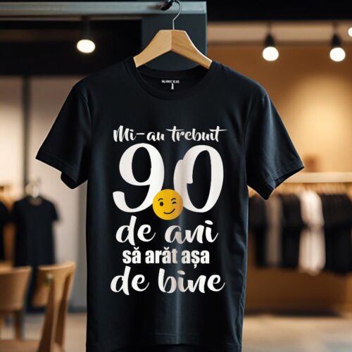 Mi-au trebuit 90 de ani - model1_Tricou