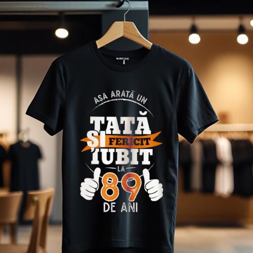 Tricou Asa arata un tata fericit si iubit la 89 de ani_Tricou