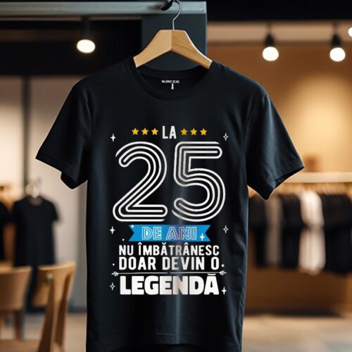 la 25 de ani nu imbatranesc doar devin o legenda color_Tricou