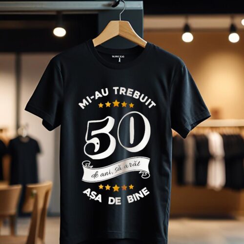 mi-au trebuit 50 de ani model6_negru_Tricou