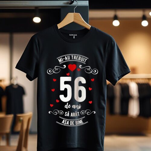 mi-au trebuit 56 de ani model3_Tricou