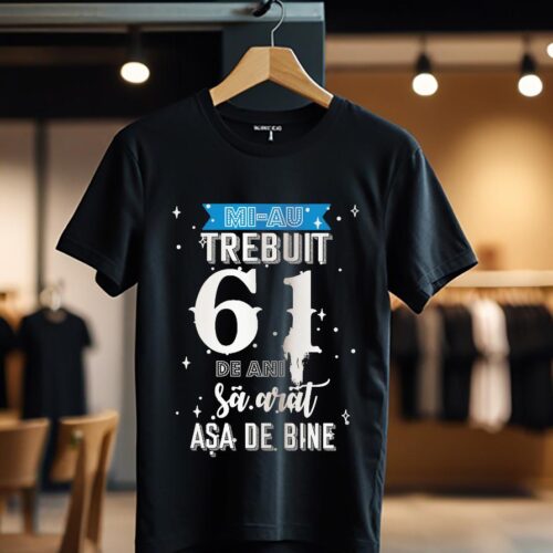mi-au trebuit 61 de ani model2_negru_Tricou