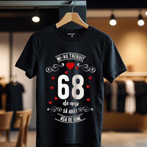 mi-au trebuit 68 de ani model3_Tricou