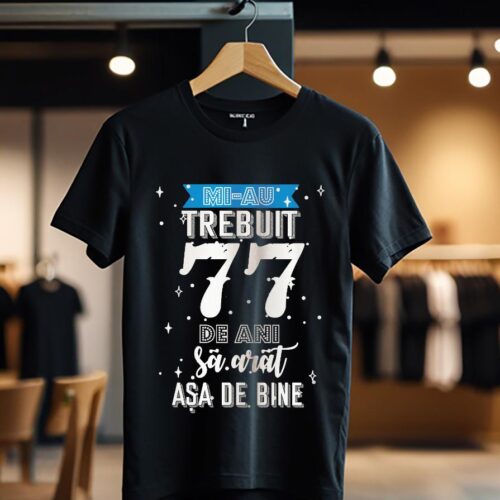 mi-au trebuit 77 de ani model2_negru_Tricou