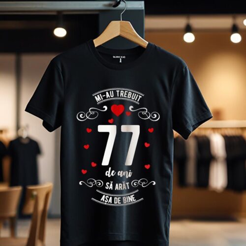 mi-au trebuit 77 de ani model3_Tricou