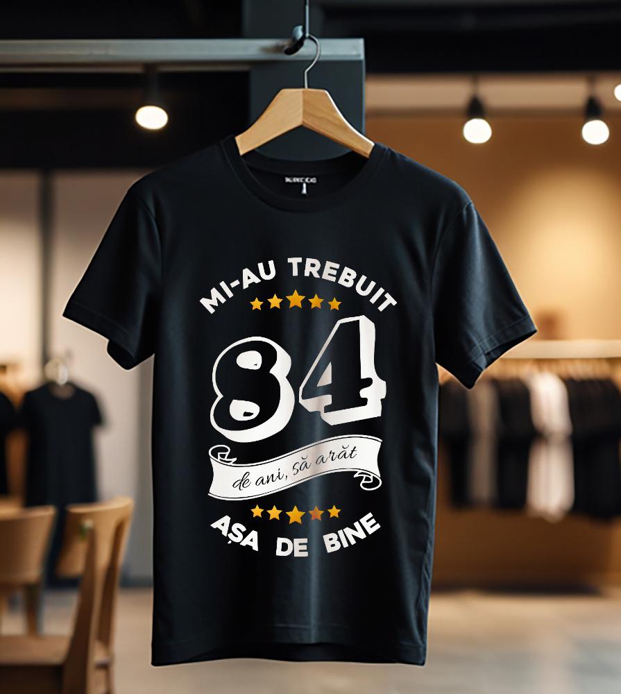 mi-au trebuit 84 de ani model6_negru_Tricou