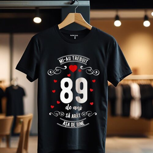 mi-au trebuit 89 de ani model3_Tricou