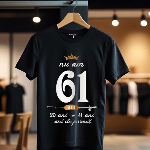 nu am 61 am 20 cu 41 de ani de pescuit_Tricou