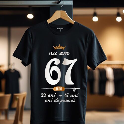 nu am 67 am 20 cu 47 de ani de pescuit_Tricou