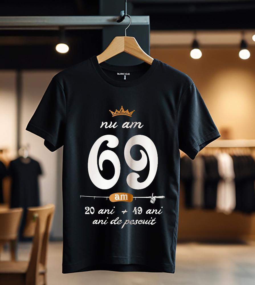 nu am 69 am 20 cu 49 de ani de pescuit_Tricou