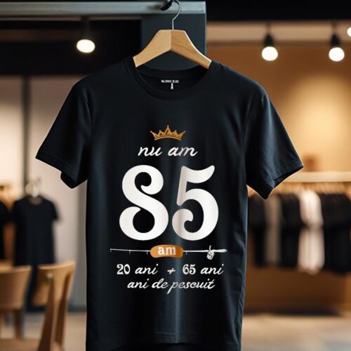 nu am 85 am 20 cu 65 de ani de pescuit_Tricou