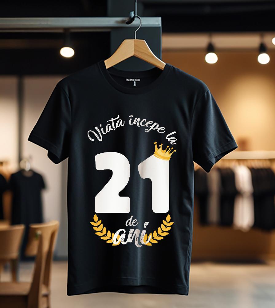 tricou viata incepe la 21 de ani model 2_Tricou
