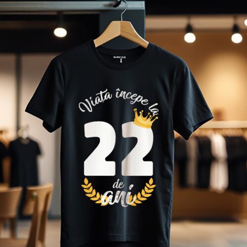 tricou viata incepe la 22 de ani model 2_Tricou