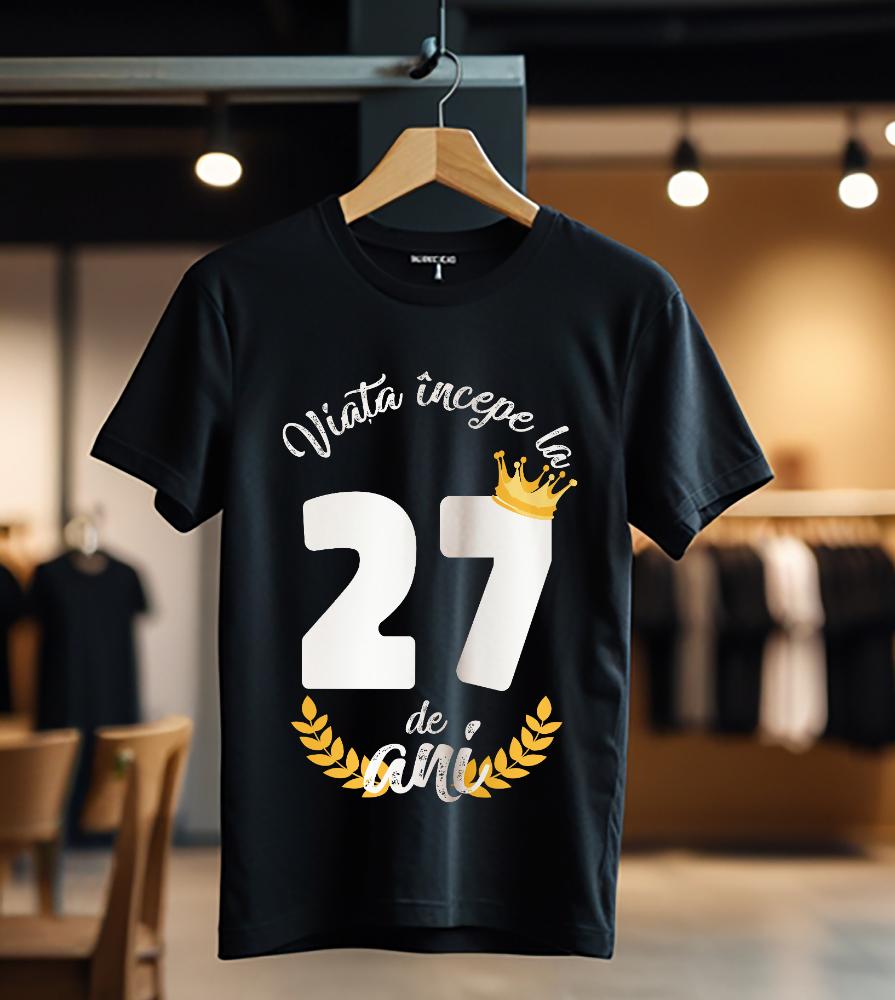 tricou viata incepe la 27 de ani model 2_Tricou