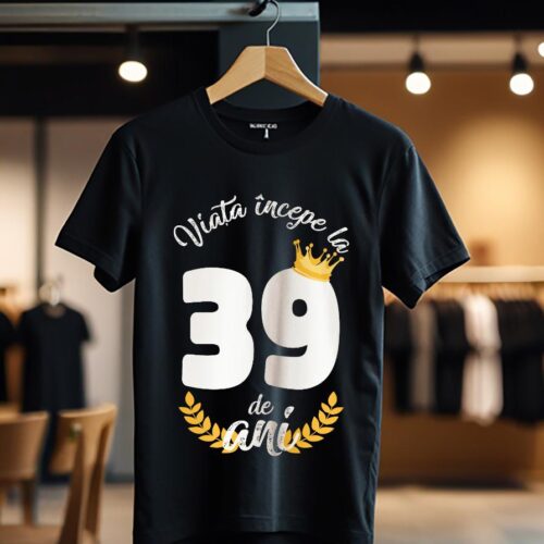 tricou viata incepe la 39 de ani model 2_Tricou