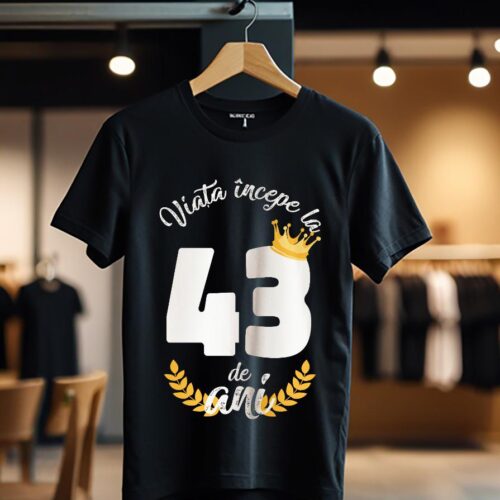 tricou viata incepe la 43 de ani model 2_Tricou