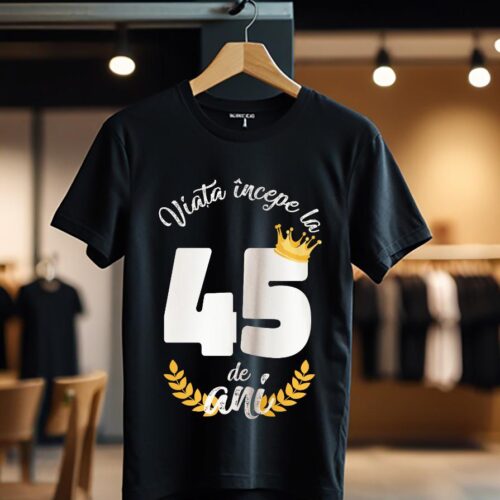 tricou viata incepe la 45 de ani model 2_Tricou