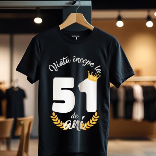 tricou viata incepe la 51 de ani model 2_Tricou