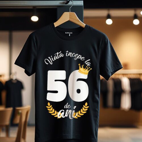 tricou viata incepe la 56 de ani model 2_Tricou