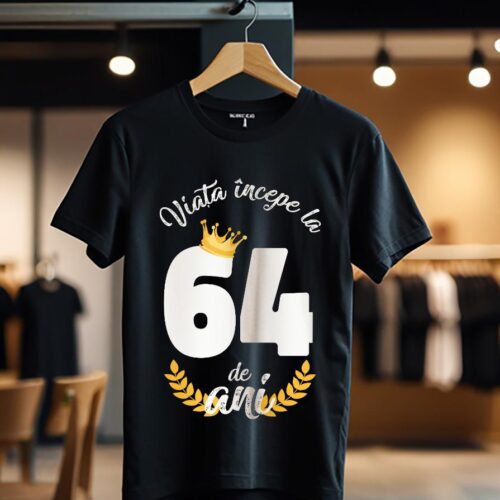 tricou viata incepe la 64 de ani model 2_Tricou