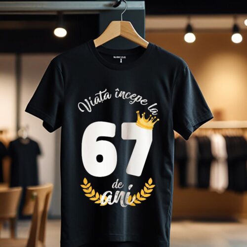 tricou viata incepe la 67 de ani model 2_Tricou