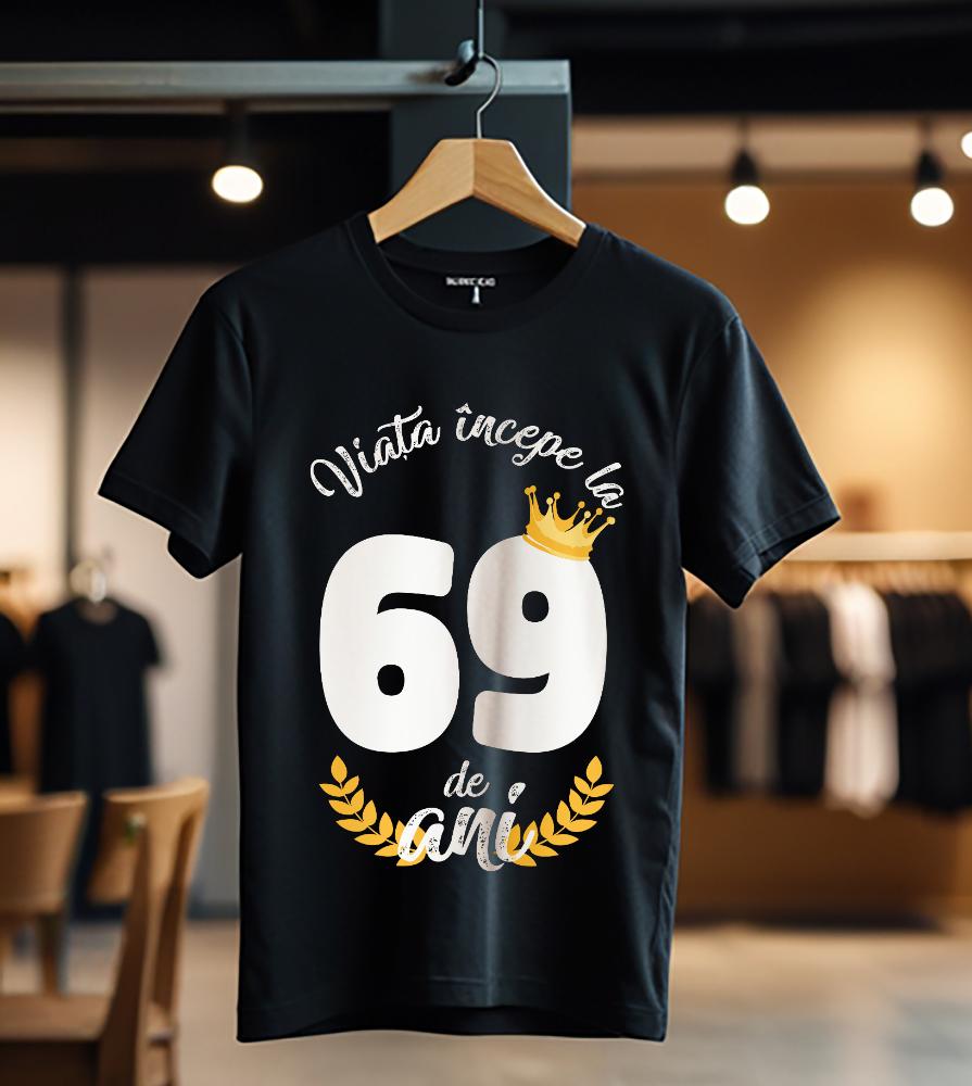 tricou viata incepe la 69 de ani model 2_Tricou
