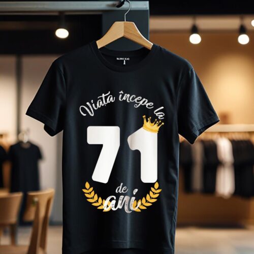 tricou viata incepe la 71 de ani model 2_Tricou