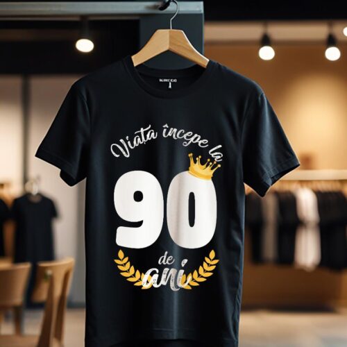 tricou viata incepe la 90 de ani model 2_Tricou