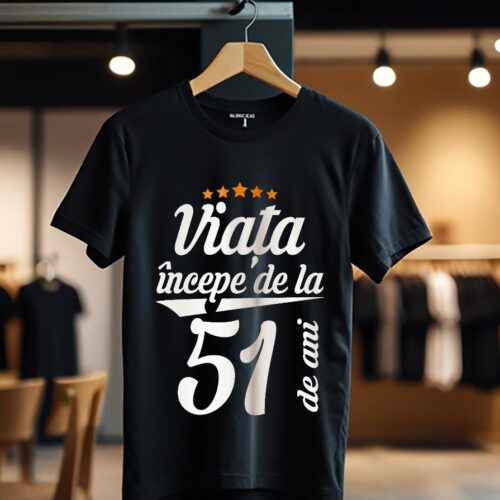 viata incepe la 51 de ani model1_Tricou