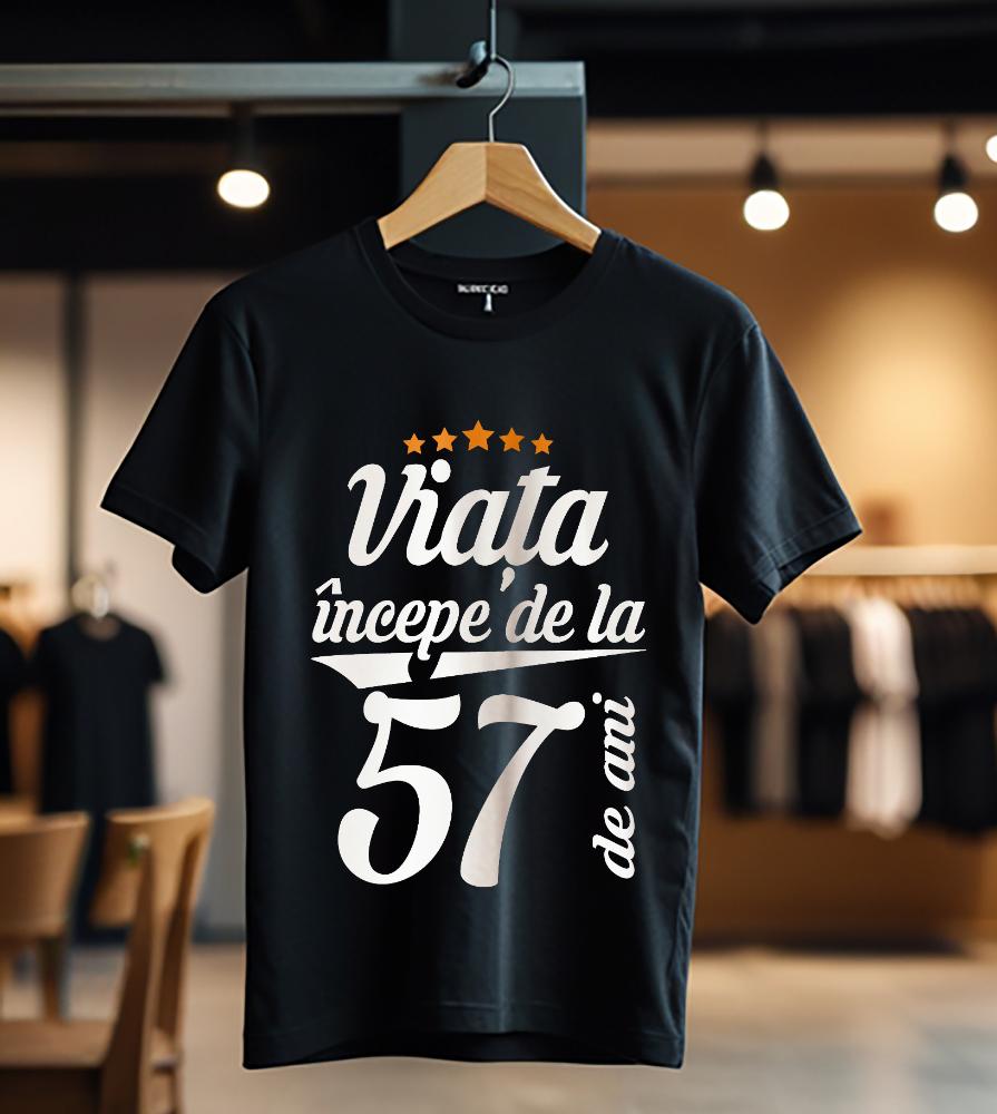 viata incepe la 57 de ani model1_Tricou