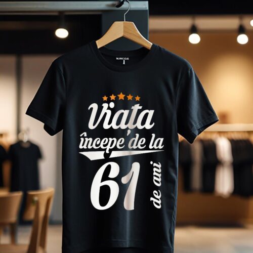 viata incepe la 61 de ani model1_Tricou