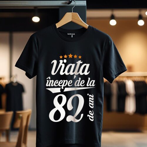 viata incepe la 82 de ani model1_Tricou